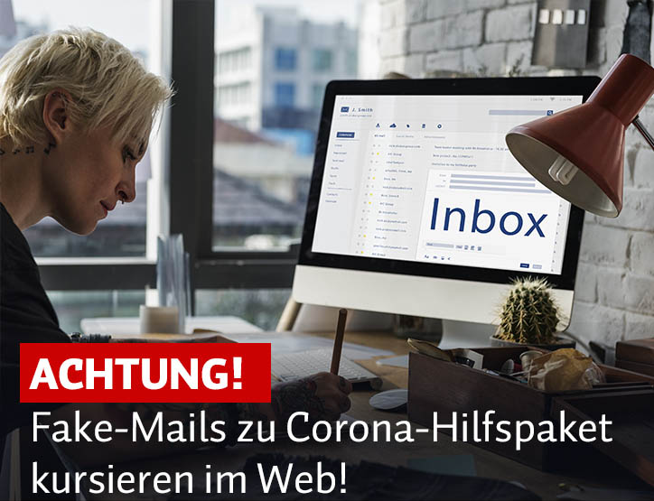 Vorsicht! Fake-Mails zu Corona-Hilfspaket kursieren im Web