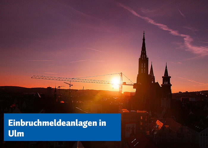 Einbruchmeldeanlagen in Ulm