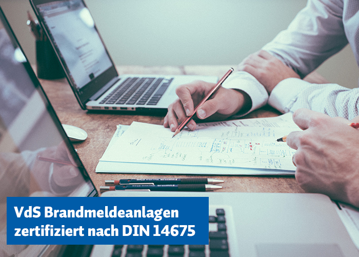 VdS Brandmeldeanlagen zertifiziert nach DIN 14675