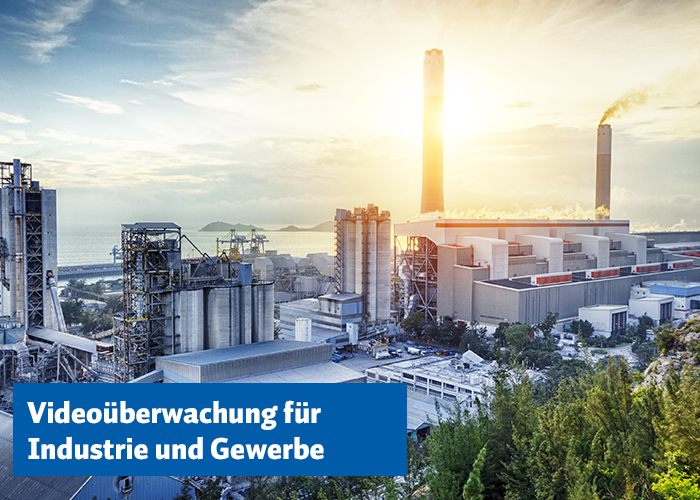 Videoüberwachung für Industrie und Gewerbe