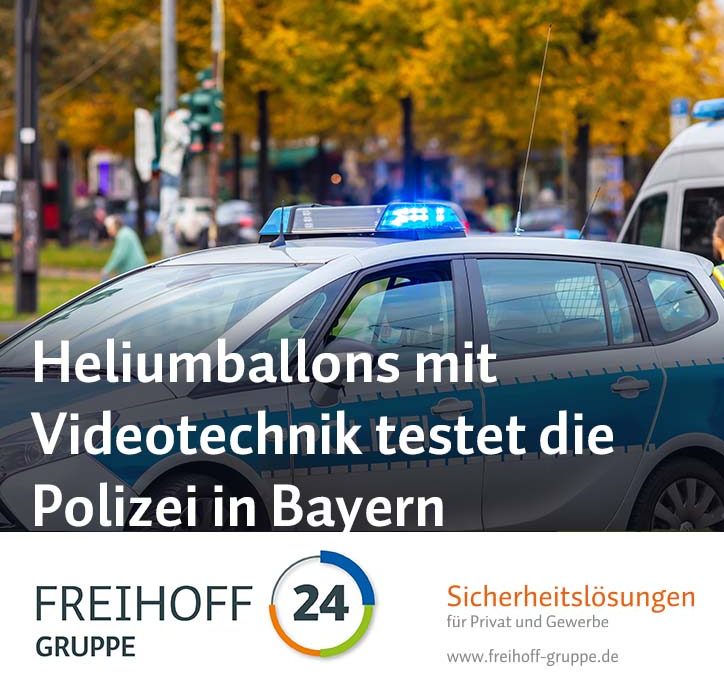 Heliumballons mit Videotechnik testet die Polizei in Bayern