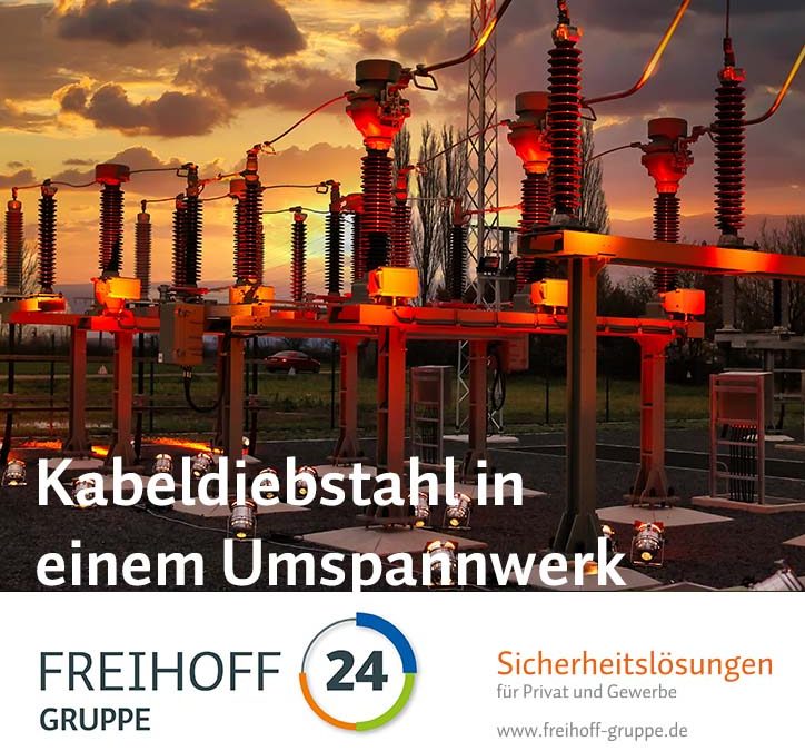 Kabeldiebstahl in einem Umspannwerk – Tausende ohne Strom