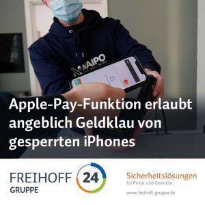 Apple-Pay-Funktion erlaubt angeblich Geldklau von gesperrten iPhones