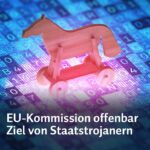 EU-Kommission offenbar Ziel von Staatstrojanern