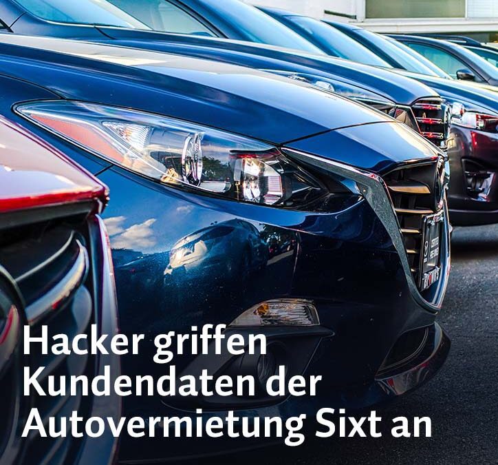 Hacker griffen Kundendaten der Autovermietung Sixt an