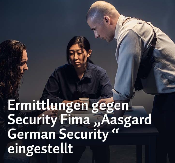 Ermittlungen gegen Sicherheitsfirma Aasgard German Security Guards eingestellt