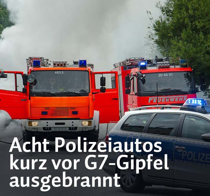 Acht Polizeiautos kurz vor G7-Gipfel ausgebrannt