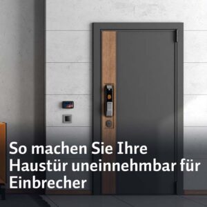 So machen Sie Ihre Haustür uneinnehmbar für Einbrecher