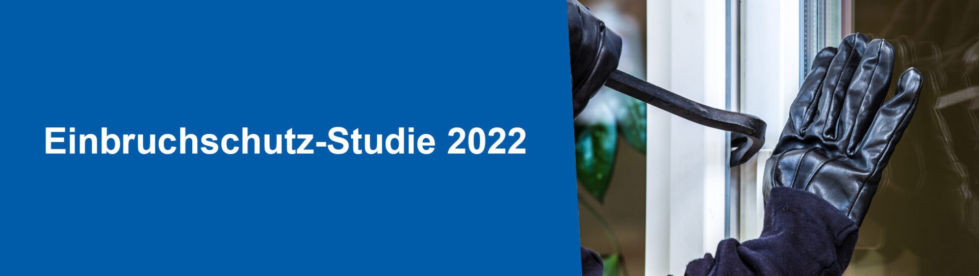 Einbruchschutz-Studie 2022