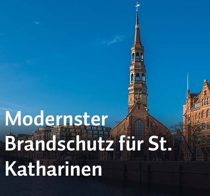 Bevor es brennt! Modernster Brandschutz für St. Katharinen